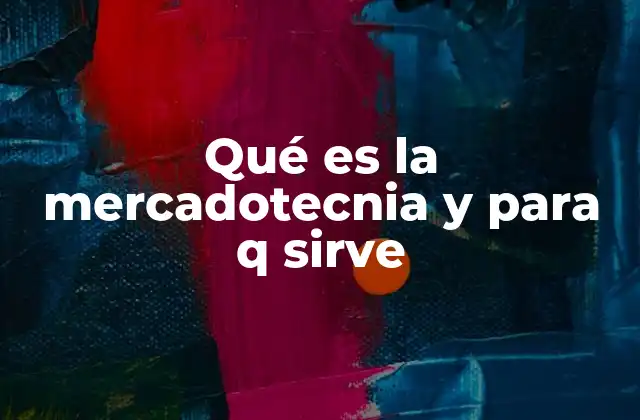 Qué es la Mercadotecnia y para Q Sirve