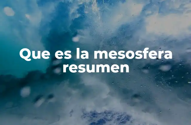 Que es la Mesosfera Resumen