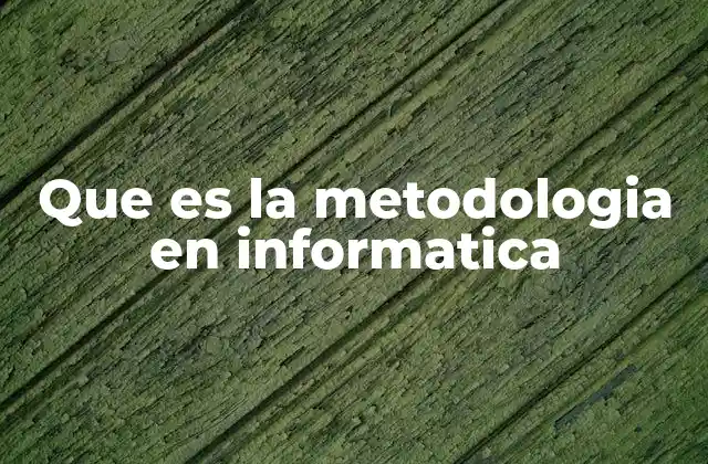 Que es la Metodologia en Informatica 2 Cómo las metodologías impactan la gestión de proyectos tecnológicos