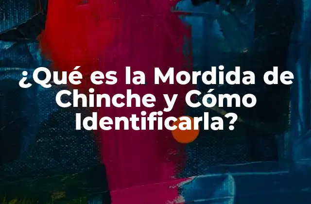 ¿qué es la Mordida de Chinche y Cómo Identificarla?