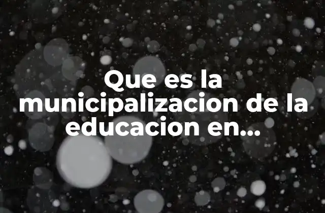 Que es la Municipalizacion de la Educacion en Venezuela