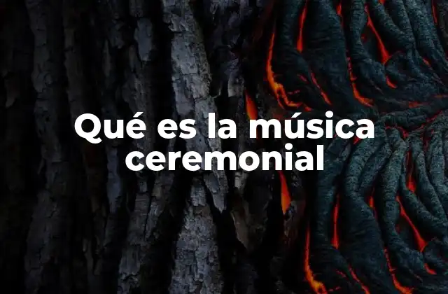 Qué es la Música Ceremonial 2 El papel de la música en rituales culturales