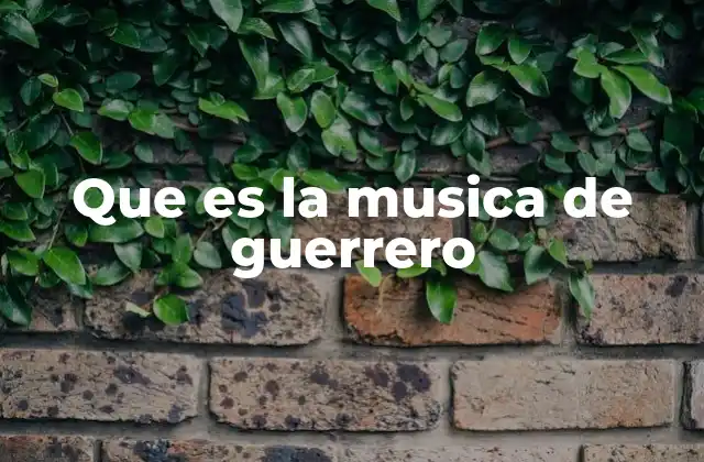 Que es la Musica de Guerrero