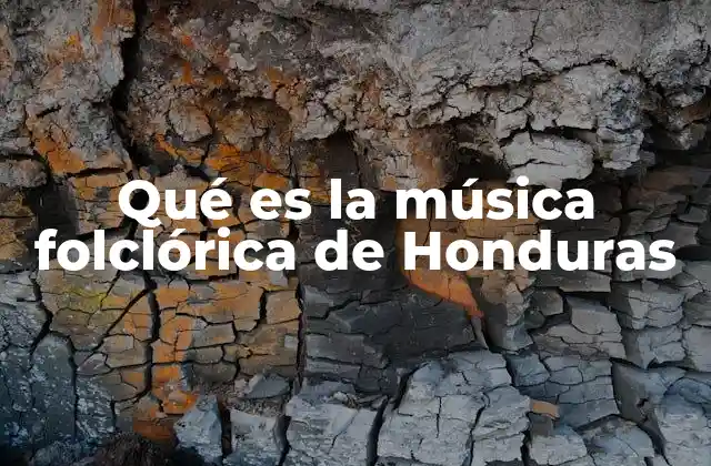 Qué es la Música Folclórica de Honduras 2 La importancia de la música folclórica en la identidad cultural hondureña