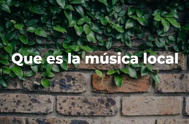 Que es la Música Local