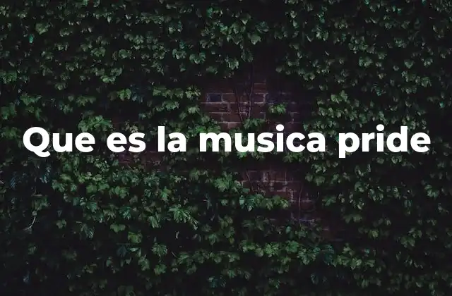 Que es la Musica Pride