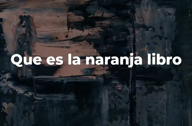 Que es la Naranja Libro