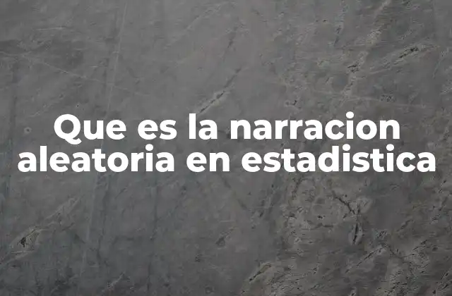 La importancia de la aleatoriedad en la modelización estadística