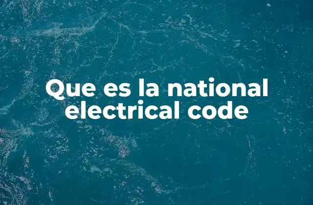 Que es la National Electrical Code