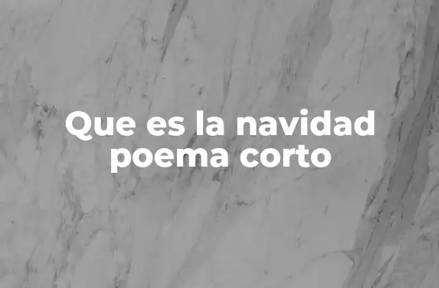 Que es la Navidad Poema Corto