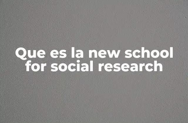 Que es la New School For Social Research
