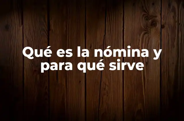 El papel de la nómina en la gestión empresarial