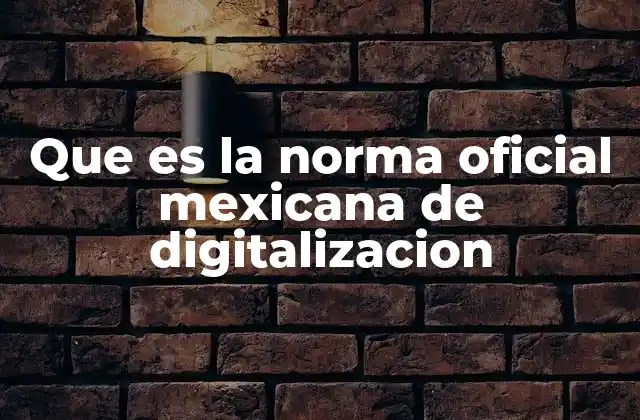 Cómo la digitalización regula la gestión de documentos en México