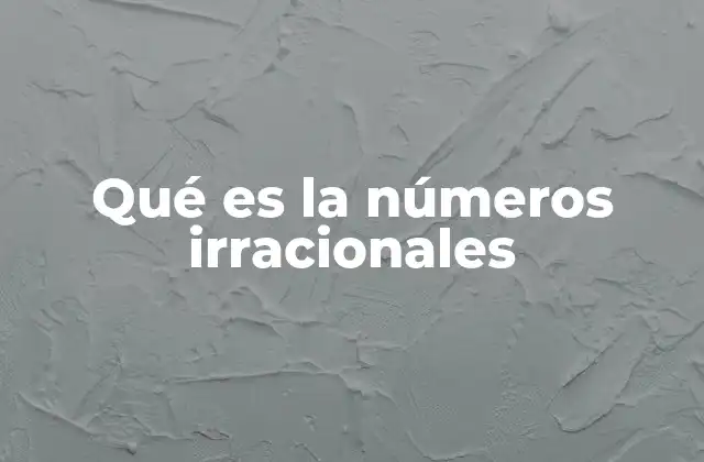 Características y diferencias con otros tipos de números