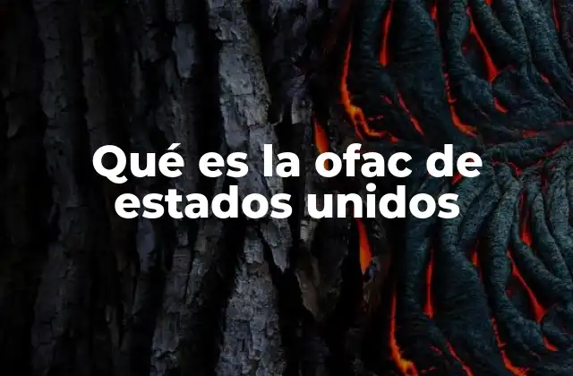 Qué es la Ofac de Estados Unidos