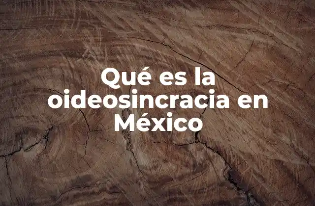 Qué es la Oideosincracia en México