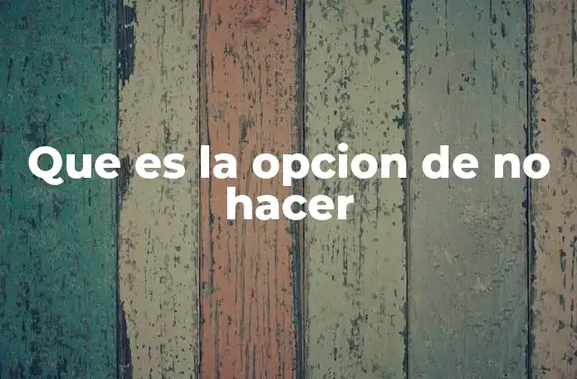 El arte de la inacción consciente