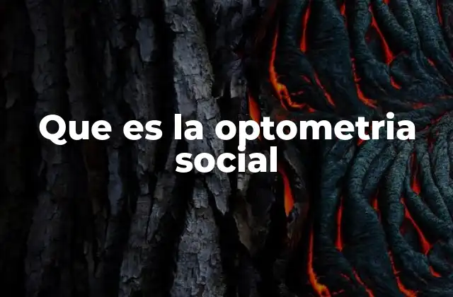 Que es la Optometria Social