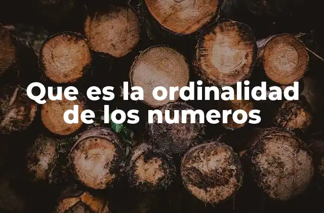 Que es la Ordinalidad de los Numeros 2 La importancia de la ordinalidad en la educación temprana