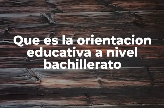 Que es la Orientacion Educativa a Nivel Bachillerato 2 El rol del docente en la orientación educativa