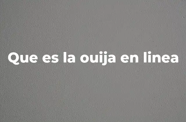 Que es la Ouija en Linea