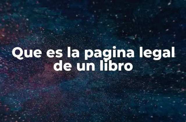 Que es la Pagina Legal de un Libro