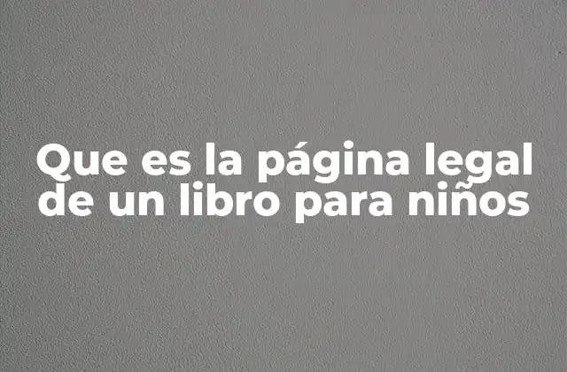 Que es la Página Legal de un Libro para Niños