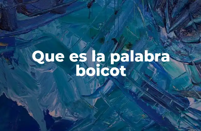 Que es la Palabra Boicot