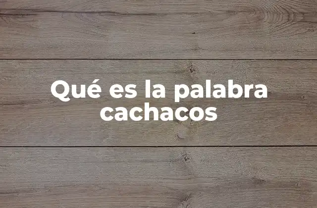Qué es la Palabra Cachacos