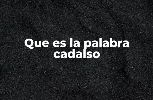 Que es la Palabra Cadalso