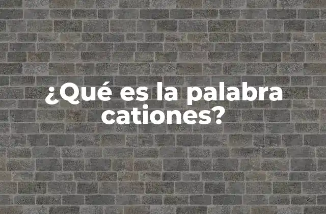 El papel de los cationes en la química y la vida