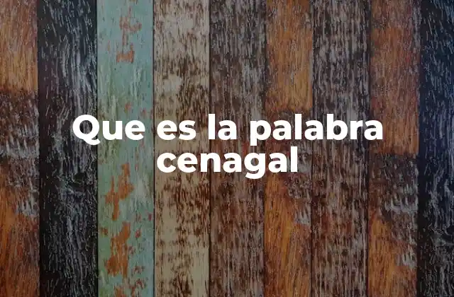 El cenagal en la geografía y la naturaleza