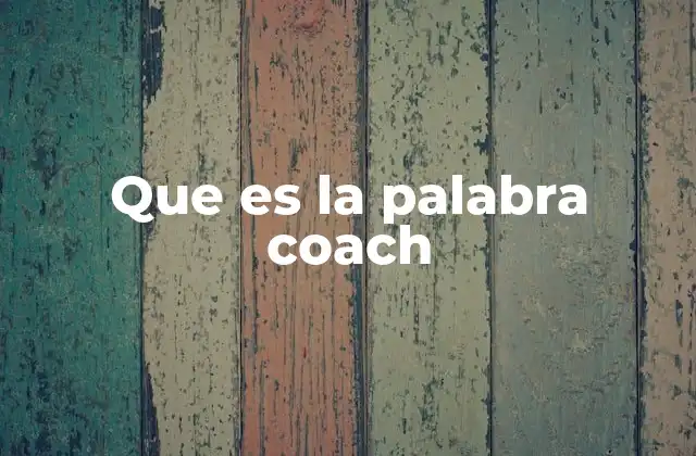 Que es la Palabra Coach
