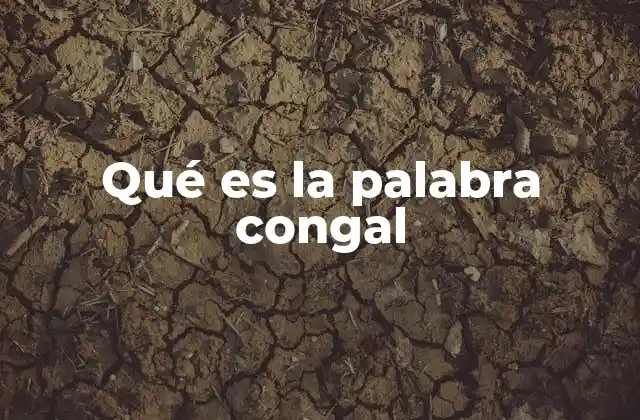 Qué es la Palabra Congal