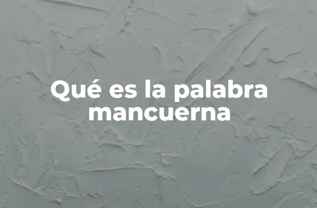 Qué es la Palabra Mancuerna