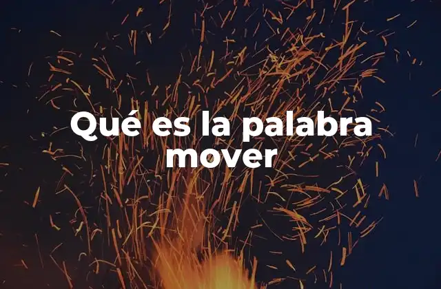 Qué es la Palabra Mover