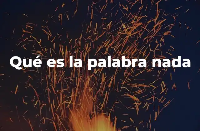 Qué es la Palabra Nada