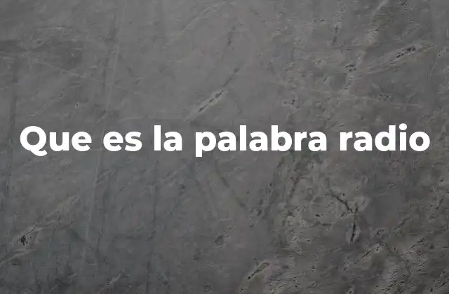 Que es la Palabra Radio