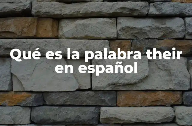 Qué es la Palabra Their en Español