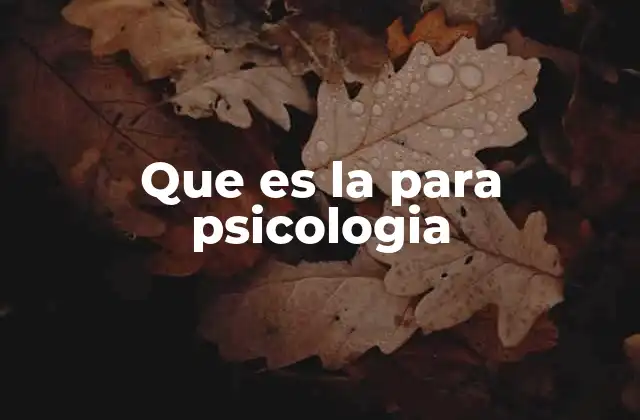 Que es la para Psicologia