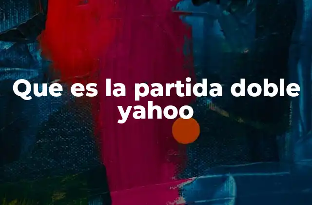Que es la Partida Doble Yahoo
