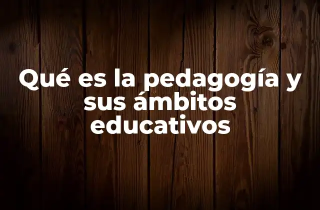 El papel de la pedagogía en la formación humana