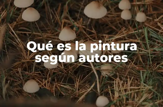 Qué es la Pintura según Autores