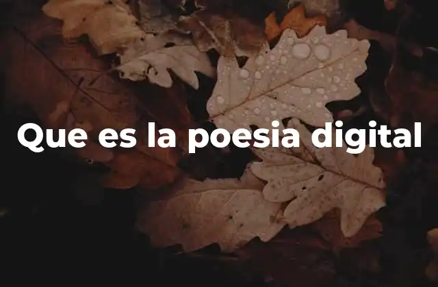 La fusión entre arte y tecnología en la poesía digital