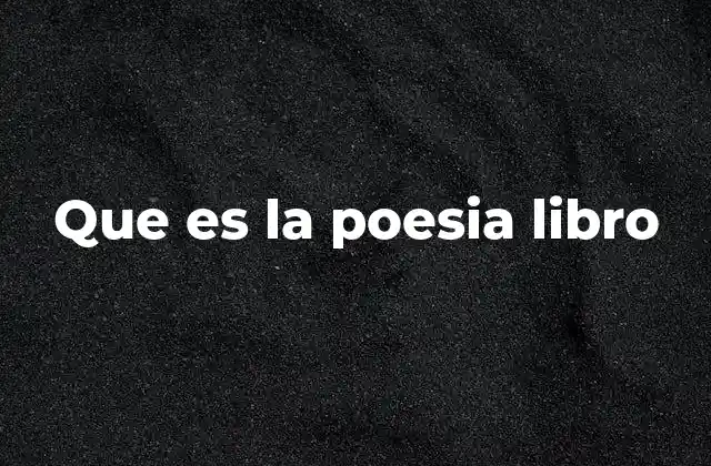 Que es la Poesia Libro
