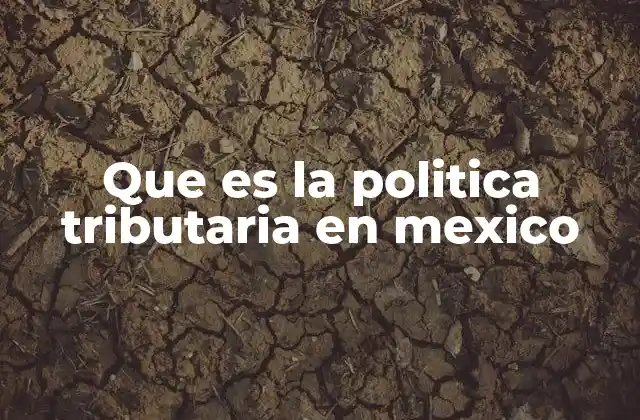 Que es la Politica Tributaria en Mexico 2 La importancia de un sistema tributario equitativo