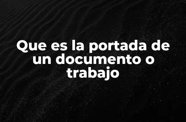 Que es la Portada de un Documento o Trabajo