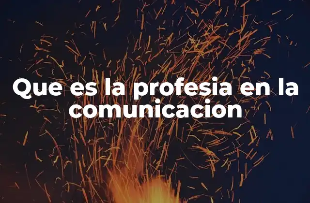 Que es la Profesia en la Comunicacion