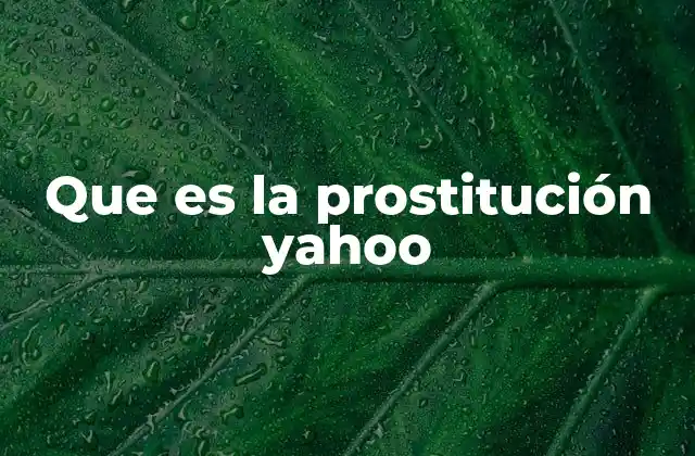 Que es la Prostitución Yahoo