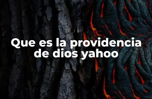 Que es la Providencia de Dios Yahoo